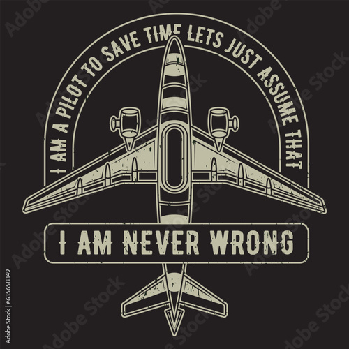 I Am Never Wrong Vector T-Shirt Design