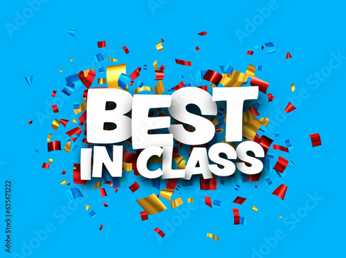 Best in class sign over colorful cut out foil ribbon confetti background.