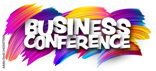 Business conference paper word sign with colorful spectrum paint brush strokes over white. Vector illustration.