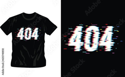 Stylish t-shirt and apparel trendy design with glitchy 404 error text, typography, print, vector illustration. Global swatches.