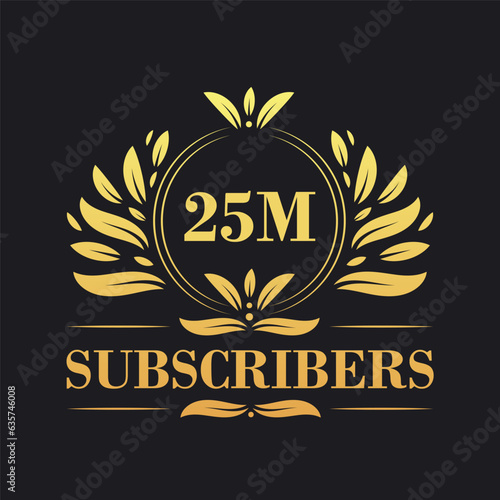 25M Subscribers celebration design. Luxurious 25M Subscribers logo for social media subscribers