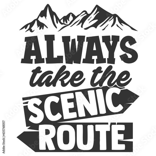 Always Take The Scenic Route - Travel Illustration