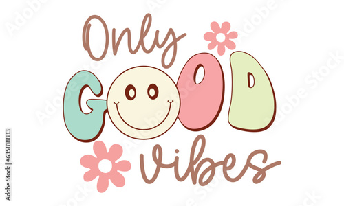 Only good vibes Retro