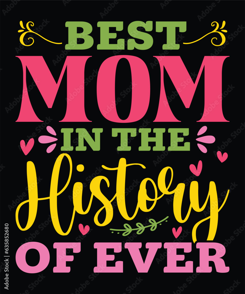 Obraz premium Best mom in the history of ever
