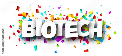 Biotech sign over cut out ribbon confetti background.