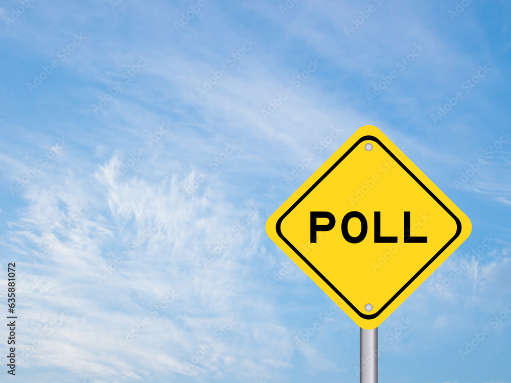 Yellow transportation sign with word poll on blue color sky background Yellow transportation sign with word poll on blue color sky background