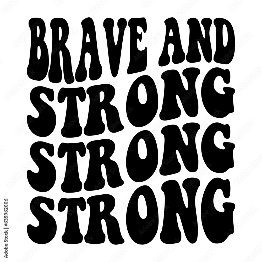 Brave And Strong Svg