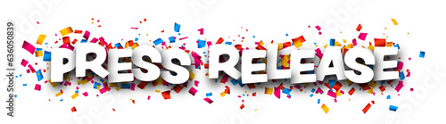 Press release sign with colorful cut out ribbon confetti.
