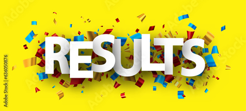 Results sign over colorful cut out foil ribbon confetti background.