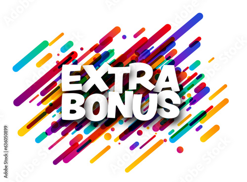 Extra bonus sign over colorful brush strokes background.