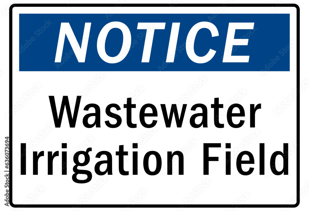 Sewage warning sign and labels waste water irrigation field Sewage warning sign and labels waste water irrigation field