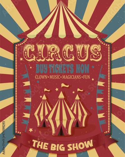 Retro circus poster. Vintage circus carnival show invitation, holiday party flyer templates, magic circus event elements vector illustration, card. GRANGE TEXTURE 