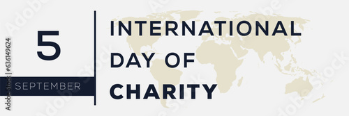 International Day of Charity, held on 5 September.