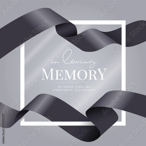 In loving memory of those who are forever in our hearts text in white frame with black ribbon waving around upper and lower on gray background vector design
