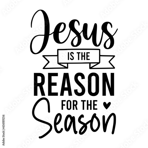 Jesus is the Reason for the Season