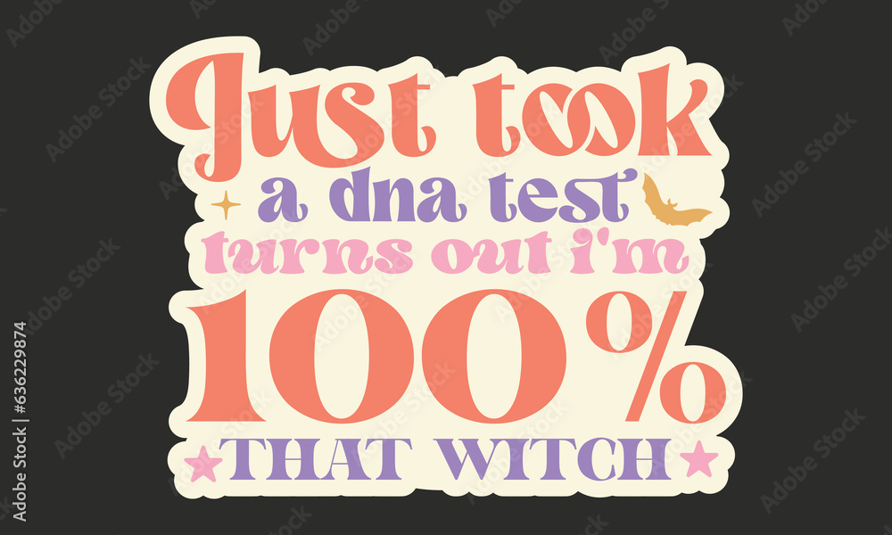 custom made wallpaper toronto digitalJust took a dna test turns out i'm 100% that witch Stickers SVG