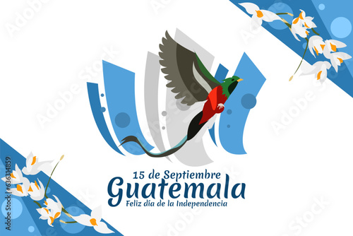 Translation: September 15, Guatemala, Happy Independence day. Happy Independence Day of Guatemala vector illustration. Suitable for greeting card, poster and banner.