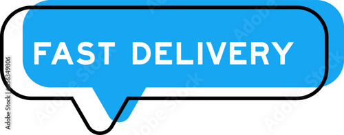Speech banner and blue shade with word fast delivery on white background
