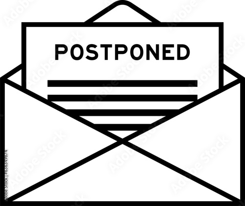 Envelope and letter sign with word postponed as the headline