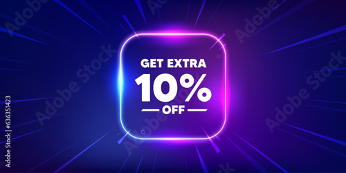 Get Extra 10 percent off sale. Neon light frame box banner. Discount offer price sign. Special offer symbol. Save 10 percentages. Extra discount neon light frame message. Vector