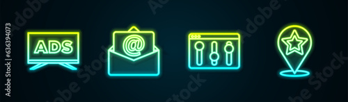 Set line Advertising, Mail and e-mail, Browser setting and Map pointer with star. Glowing neon icon. Vector