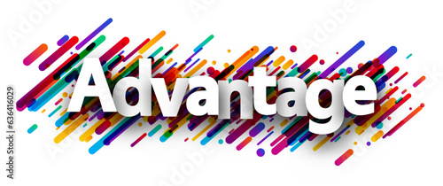 Advantage sign over colorful brush strokes background..