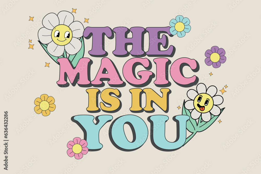 Fototapeta premium 70s retro inspirational poster with vintage groovy typography with daisy flowers, smiley face for graphic tee t shirt or sticker poster. Vector illustration