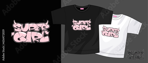 Super girl graffiti style hand drawn lettering for t shirt design. Street art design.
