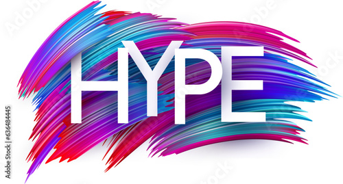 Hype paper word sign with colorful spectrum paint brush strokes over white. Vector illustration.