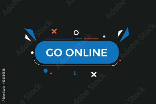  new  go online ,modern, website, click button, level, sign, speech, bubble  banner, 
