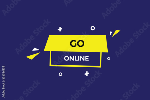  new  go online ,modern, website, click button, level, sign, speech, bubble  banner, 
