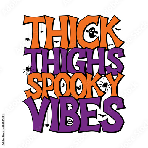 Thick Thighs Spooky Vibes Halloween Sublimation T-shirt Design 