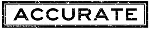 Grunge black accurate word square rubber seal stamp on white background