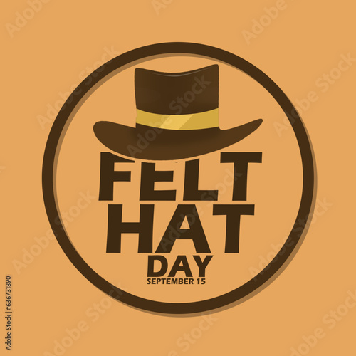 A brown hat with bold text in circle frame on brown background to celebrate Felt Hat Day on September 15