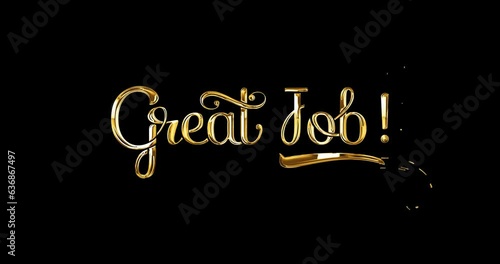 Great job animation text in 4 clips video luxury glossy effect with alpha channel. Handwritten modern calligraphy text is great for congratulations, celebrations, and achievements. Editable background