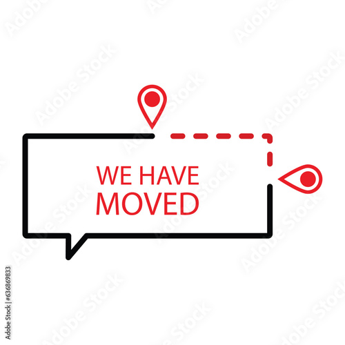 We have moved in new office, appartment or place