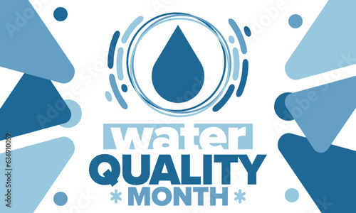National Water Quality Month in August. Month of studying the water. Origin, save and purify water. High quality water. Celebrated in United States. Poster, card, banner, illustration. Vector