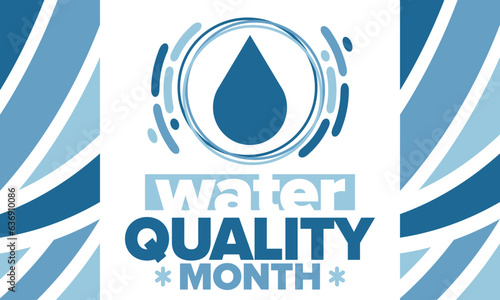 National Water Quality Month in August. Month of studying the water. Origin, save and purify water. High quality water. Celebrated in United States. Poster, card, banner, illustration. Vector
