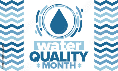 National Water Quality Month in August. Month of studying the water. Origin, save and purify water. High quality water. Celebrated in United States. Poster, card, banner, illustration. Vector