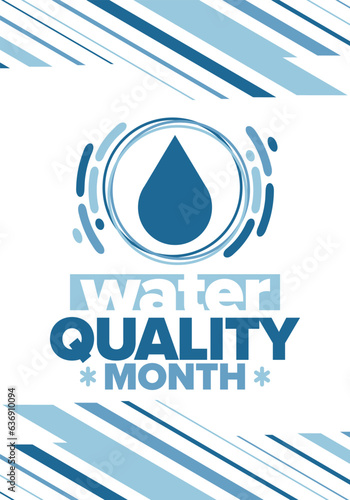 National Water Quality Month in August. Month of studying the water. Origin, save and purify water. High quality water. Celebrated in United States. Poster, card, banner, illustration. Vector
