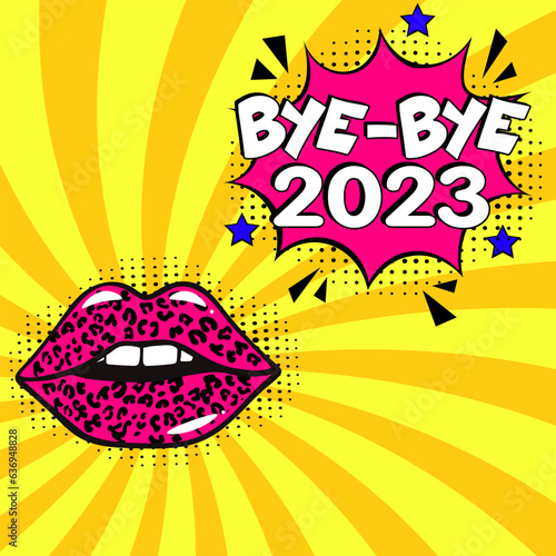 Bye-Bye, 2023! Calligraphy illustration with brush pen to New Year! Comic book explosion with text Bye-Bye, 2022. Vector bright cartoon illustration in retro pop art style. 