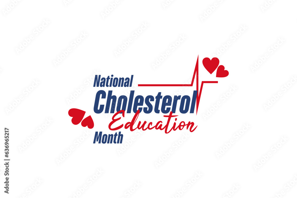 National Cholesterol Education Month National Cholesterol Education Month