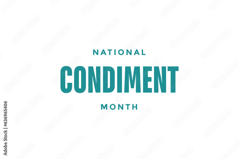 National Condiment Month National Condiment Month