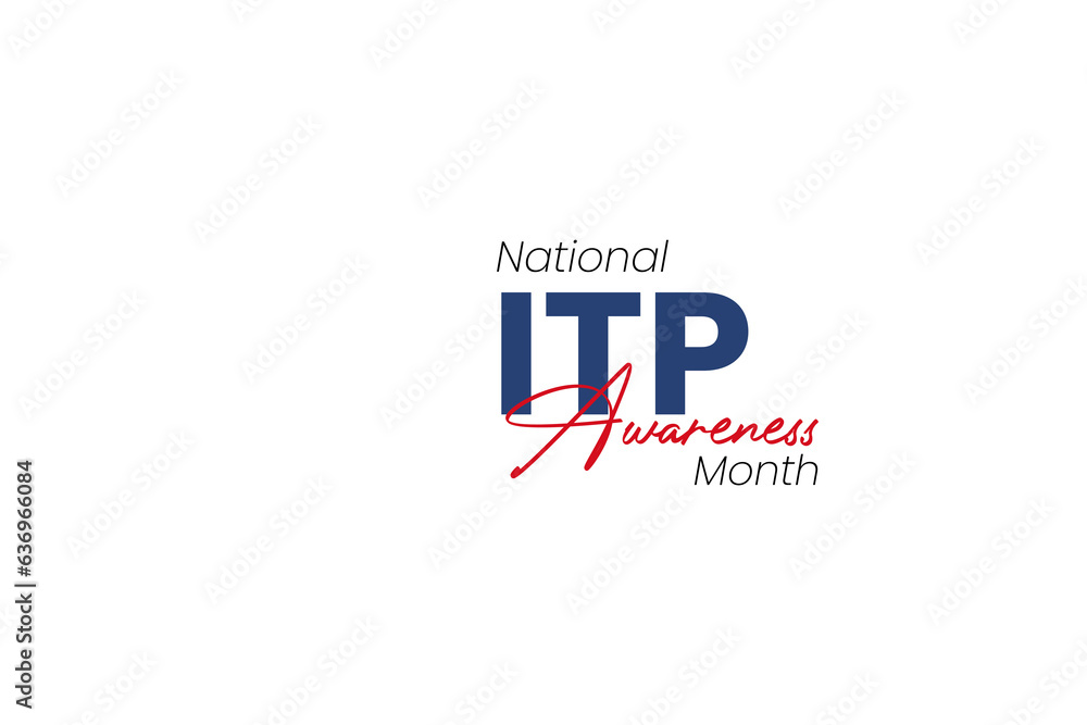 National ITP Awareness Month National ITP Awareness Month