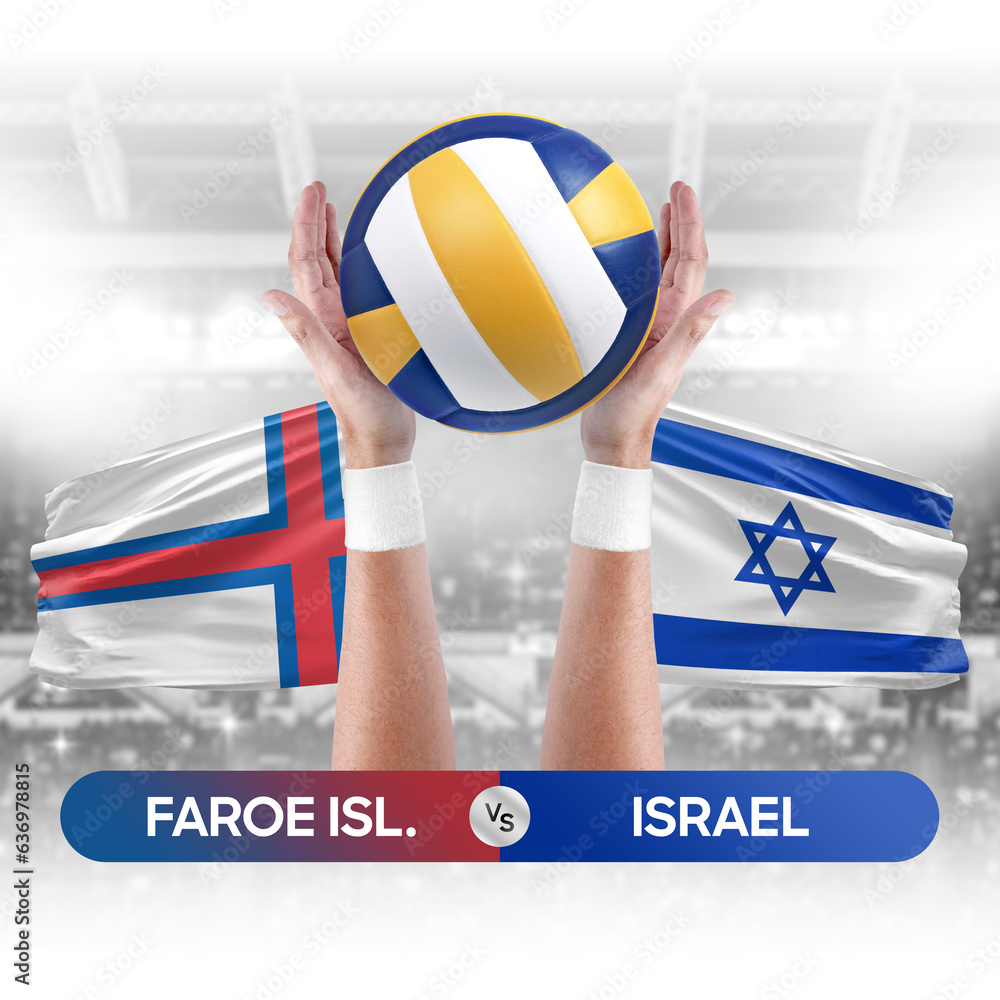 Faroe Islands vs Israel national teams volleyball volley ball match competition concept.