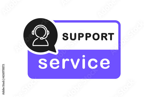 Support Service badge. Help chat, customer service, hotline and call center. Vector icon.