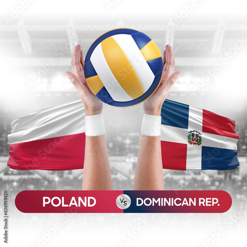 Poland vs Dominican Republic national teams volleyball volley ball match competition concept.