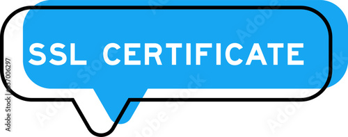 Speech banner and blue shade with word SSL certificate on white background