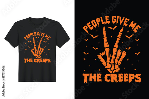 People Give Me The Creeps, Halloween T Shirt Design