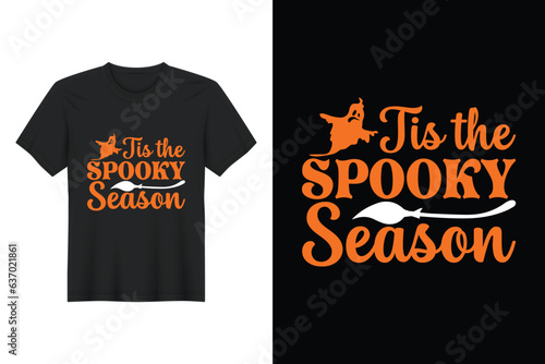 Tis The Spooky Season ,Halloween T Shirt Design